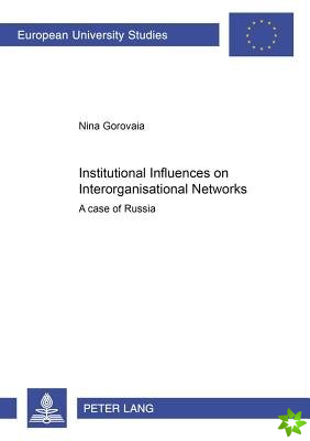 Institutional Influences on Interorganisational Networks