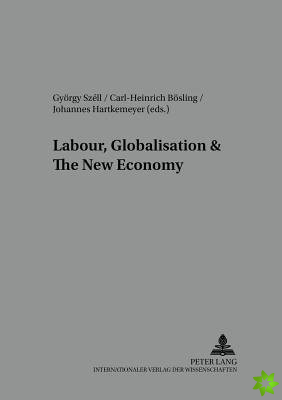 Labour, Globalisation and the New Economy