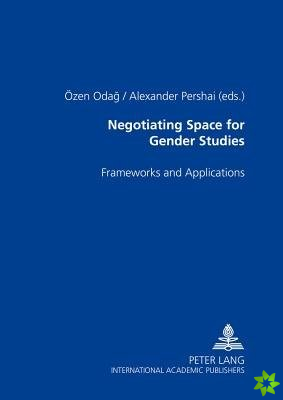 Negotiating Space for Gender Studies
