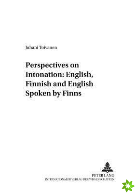 Perspectives on Intonation: English, Finnish and English Spoken by Finns