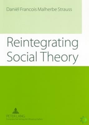 Reintegrating Social Theory