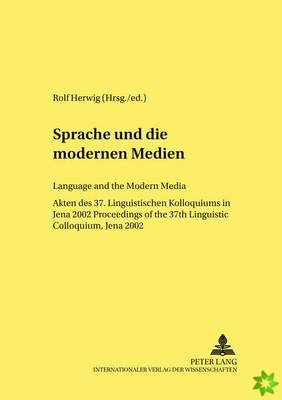 Sprache und die Modernen Medien Language and the Modern Media
