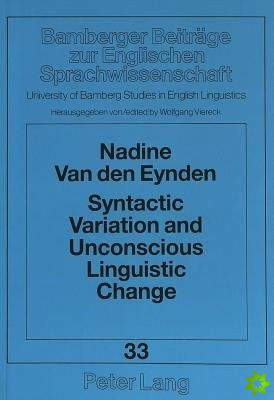 Syntactic Variation and Unconscious Linguistic Change