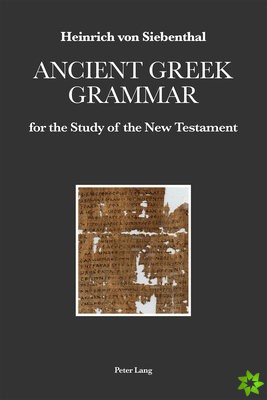 Ancient Greek Grammar for the Study of the New Testament