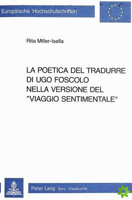 La poetica del tradurre di Ugo Foscolo nella versione del viaggio sentimentale