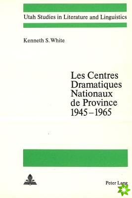 Les centres dramatiques nationaux de province 1945-1965