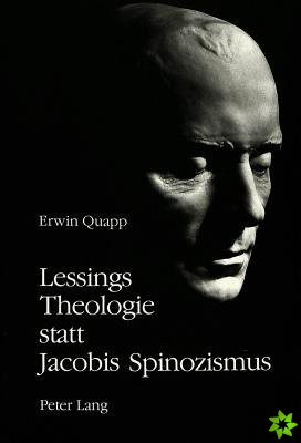 Lessings Theologie statt Jacobis Spinozismus