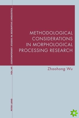 Methodological Considerations in Morphological Processing Research