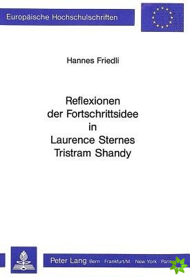 Reflexionen der Fortschrittsidee in Laurence Sternes Tristram Shandy