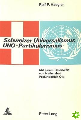 Schweizer Universalismus, Uno-Partikularismus