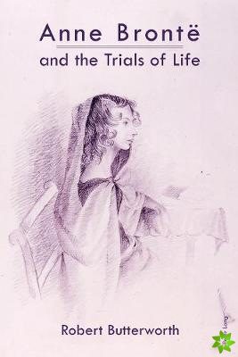 Anne Bronte and the Trials of Life