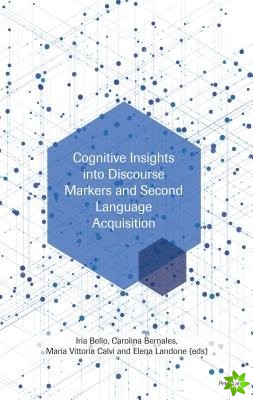 Cognitive Insights into Discourse Markers and Second Language Acquisition