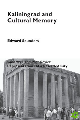 Kaliningrad and Cultural Memory