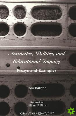Aesthetics, Politics, and Educational Inquiry