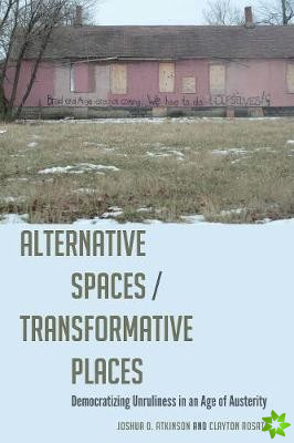 Alternative Spaces/Transformative Places