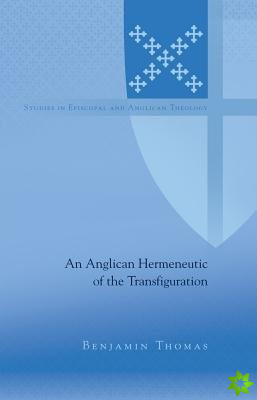 Anglican Hermeneutic of the Transfiguration