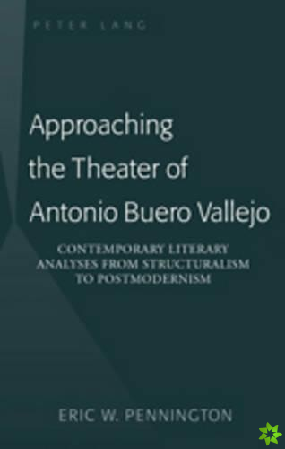 Approaching the Theater of Antonio Buero Vallejo
