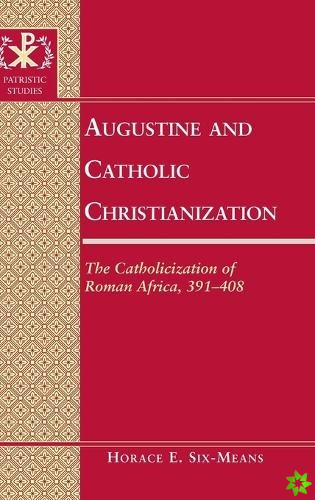 Augustine and Catholic Christianization