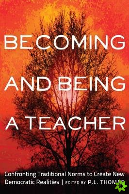 Becoming and Being a Teacher