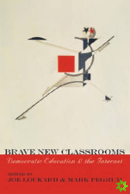 Brave New Classrooms