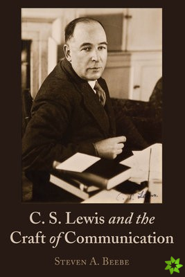 C. S. Lewis and the Craft of Communication