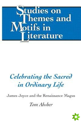 Celebrating the Sacred in Ordinary Life