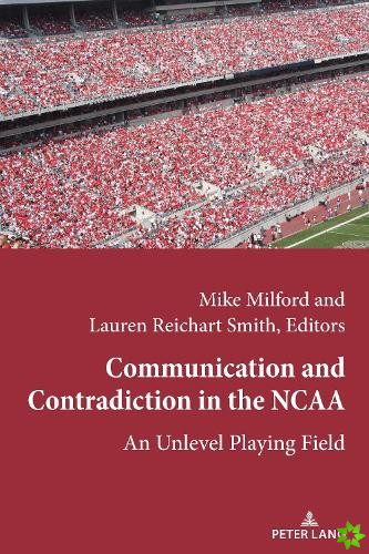 Communication and Contradiction in the NCAA
