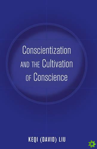 Conscientization and the Cultivation of Conscience