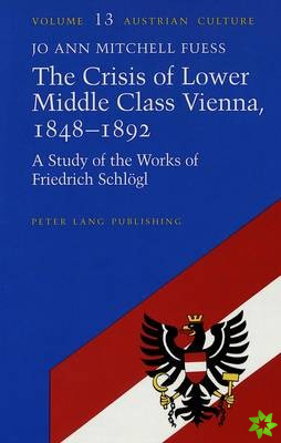 Crisis of Lower Middle Class Vienna, 1848-92