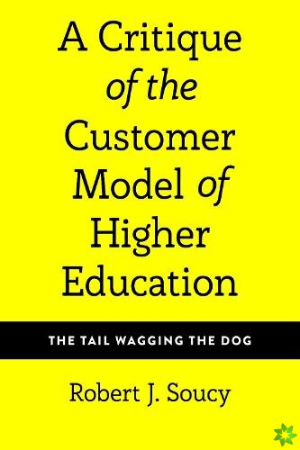 Critique of the Customer Model of Higher Education