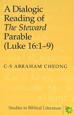 Dialogic Reading of The Steward Parable (Luke 16:1-9)