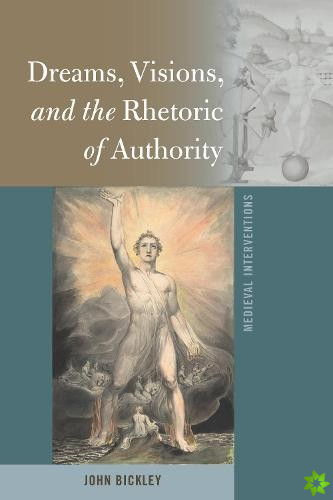 Dreams, Visions, and the Rhetoric of Authority
