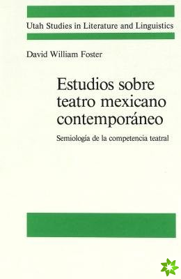 Estudios Sobre Teatro Mexicano Contemporaneo