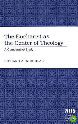 Eucharist as the Center of Theology