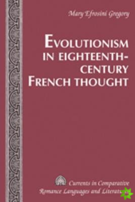 Evolutionism in Eighteenth-Century French Thought