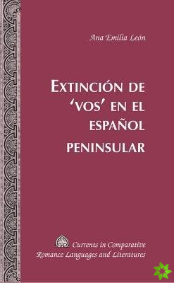 Extincion de 'Vos' en el Espanol Peninsular