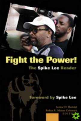 Fight the Power! The Spike Lee Reader
