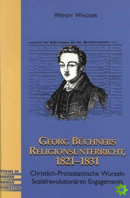Georg Buechners Religionsunterricht 1821-1831