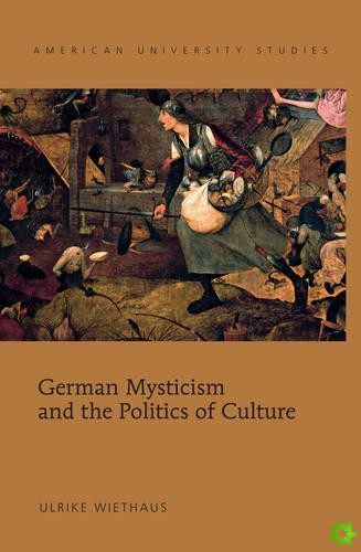 German Mysticism and the Politics of Culture