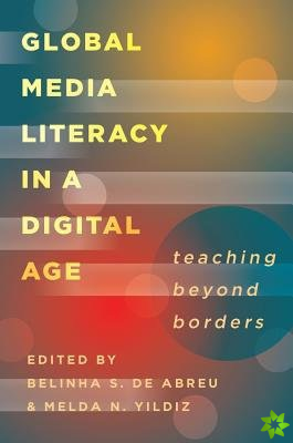 Global Media Literacy in a Digital Age