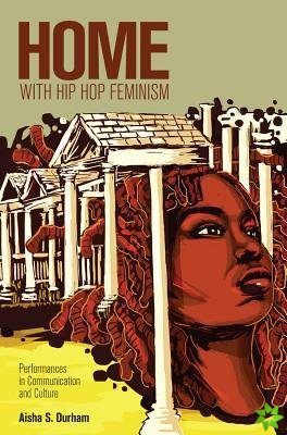 Home with Hip Hop Feminism