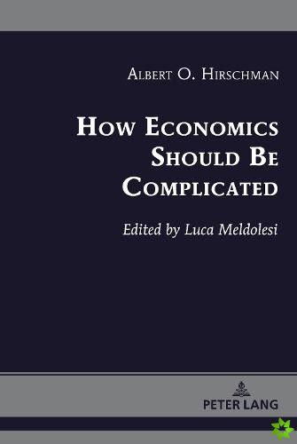 How Economics Should Be Complicated
