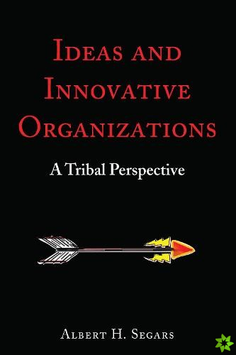 Ideas and Innovative Organizations