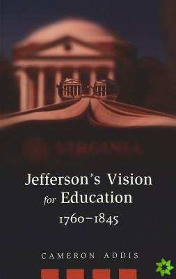 Jefferson's Vision for Education, 1760-1845