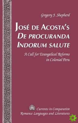 Jose de Acosta's De procuranda Indorum salute