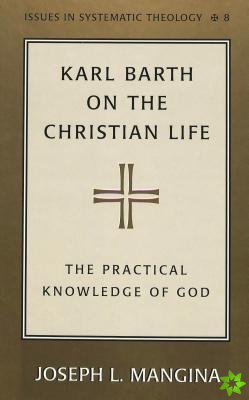 Karl Barth on the Christian Life