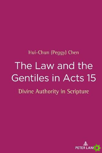 Law and the Gentiles in Acts 15