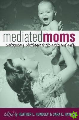Mediated Moms