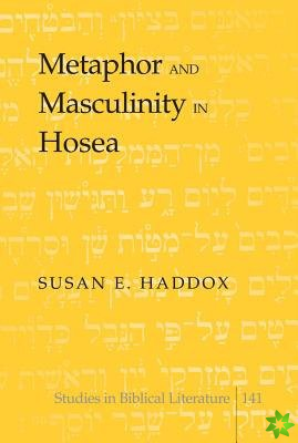 Metaphor and Masculinity in Hosea