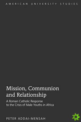Mission, Communion and Relationship